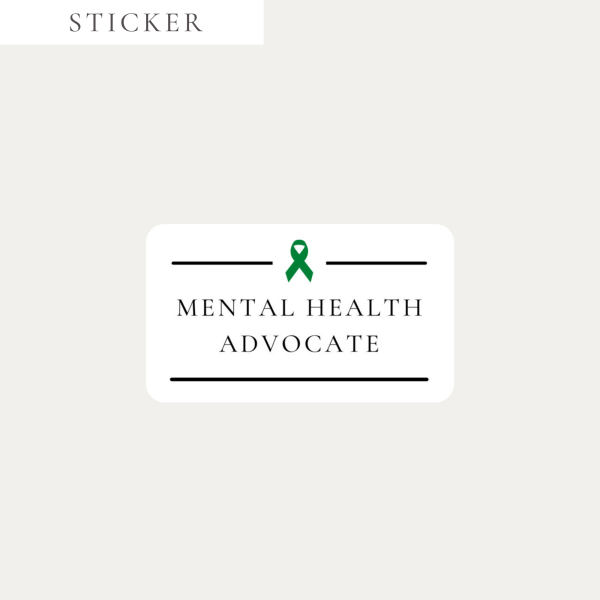 Mental Health Advocate Sticker