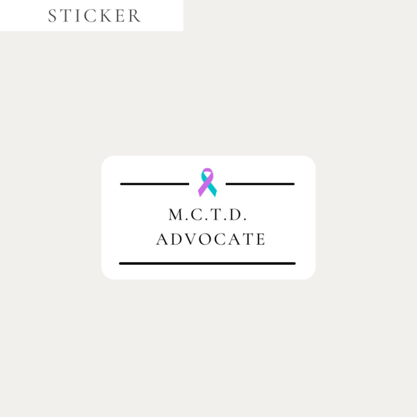 Mixed Connective Tissue Disease Advocate Sticker