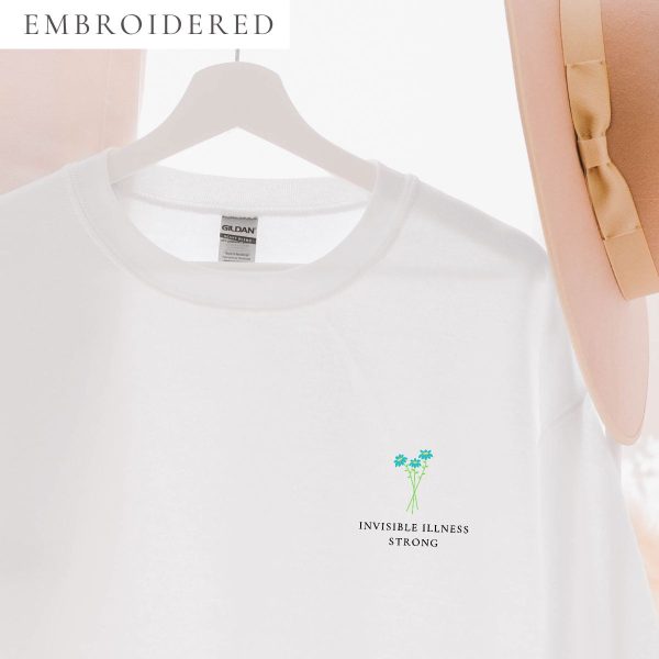 Invisible Illness Strong Embroidered Crewneck