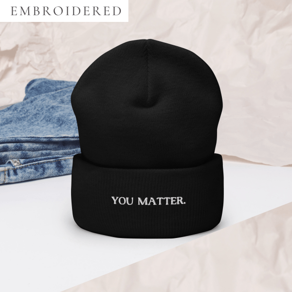 You Matter Embroidered Beanie