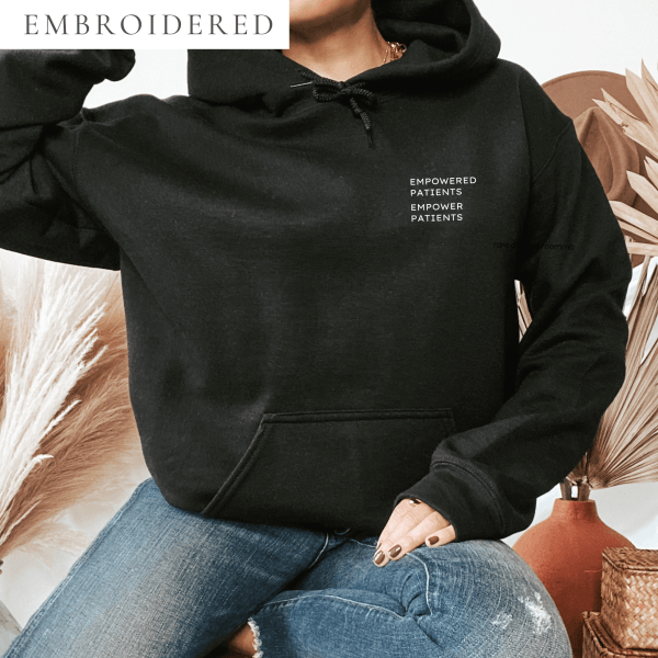 Empowered Patients Empower Patients Embroidered Hoodie