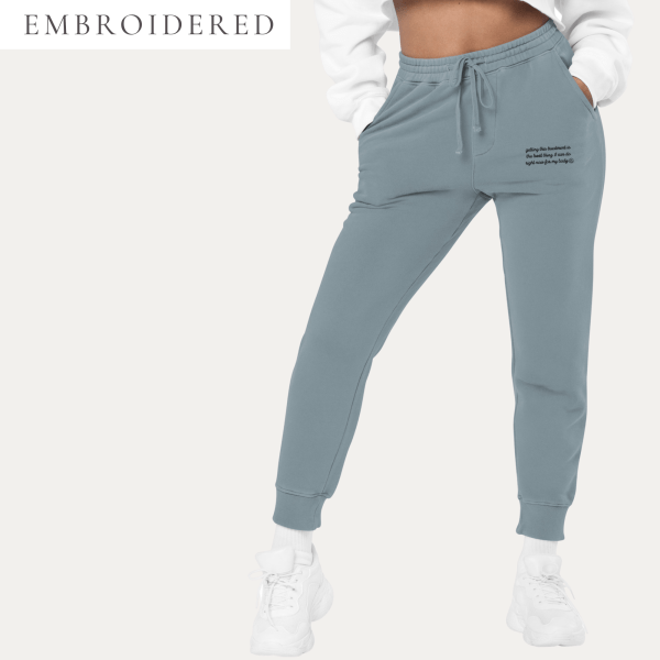 Getting This Treatment Is The Best Thing I Can Do Right Now For My Body - Infusion Affirmation Embroidered Sweatpants/Sweatsuit