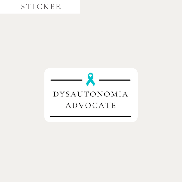 Dysautonomia Advocate Sticker