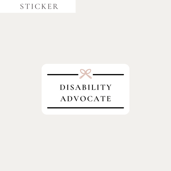 Disability Advocate Sticker