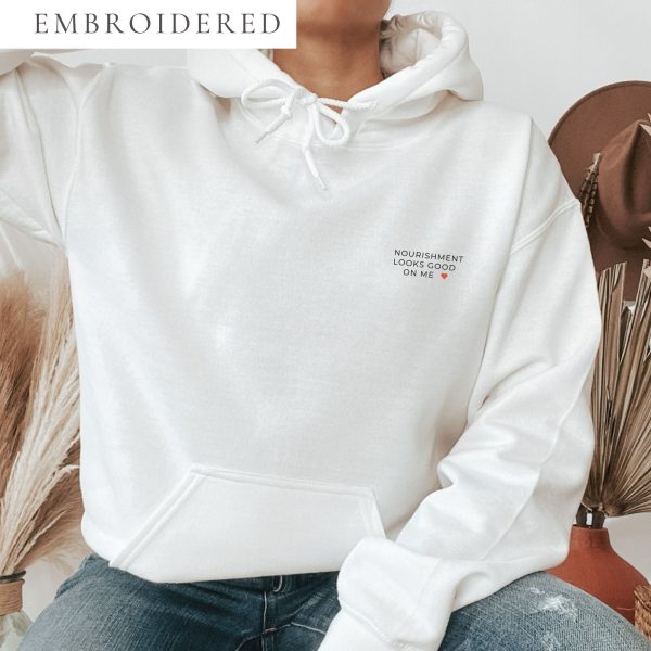 Nourishment Looks Good On Me Embroidered Hoodie