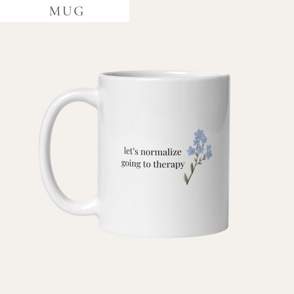Let's Normalize Going To Therapy Mug