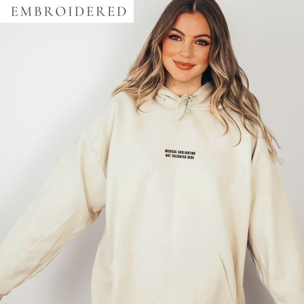 Medical Gaslighting Not Tolerated Here Embroidered Hoodie