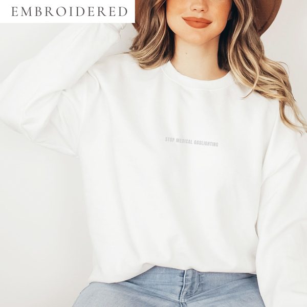 Stop Medical Gaslighting Same Color Embroidered Crewneck